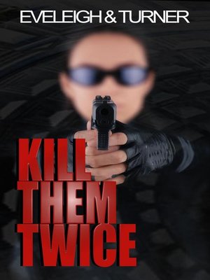 cover image of Kill Them Twice